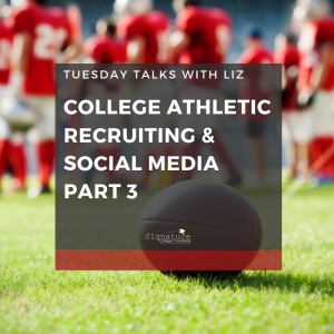 College Athletic Recruiting and Social Media Part 3