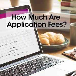How Much are Application Fees